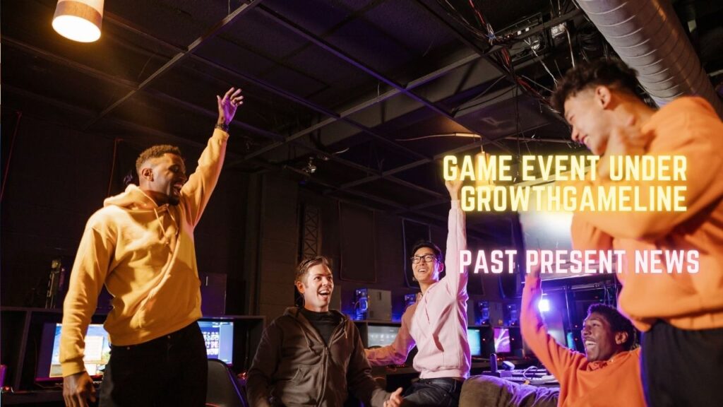 Game event under Growthgameline