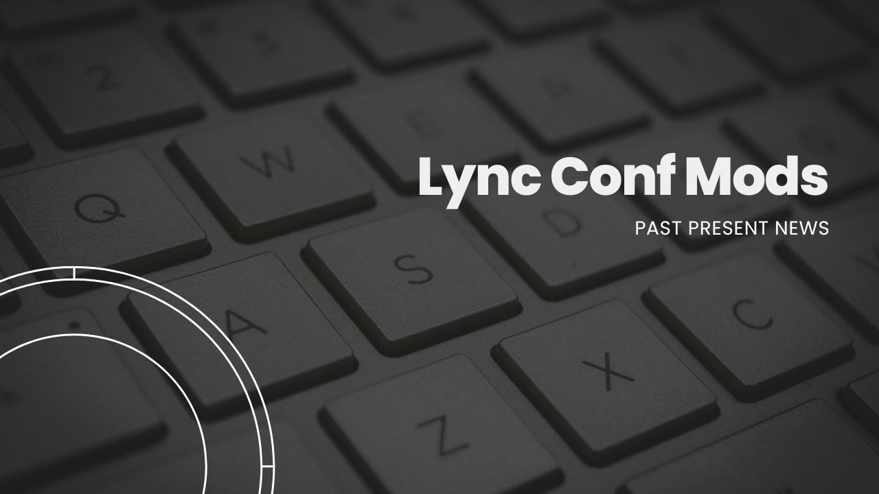 Lync Conf Mods