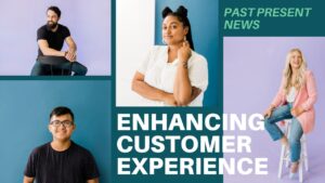 Enhancing Customer Experience